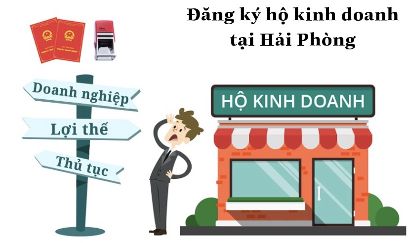 QUY TRÌNH, HỒ SƠ, THỦ TỤC ĐĂNG KÝ HỘ KINH DOANH TẠI HẢI PHÒNG
